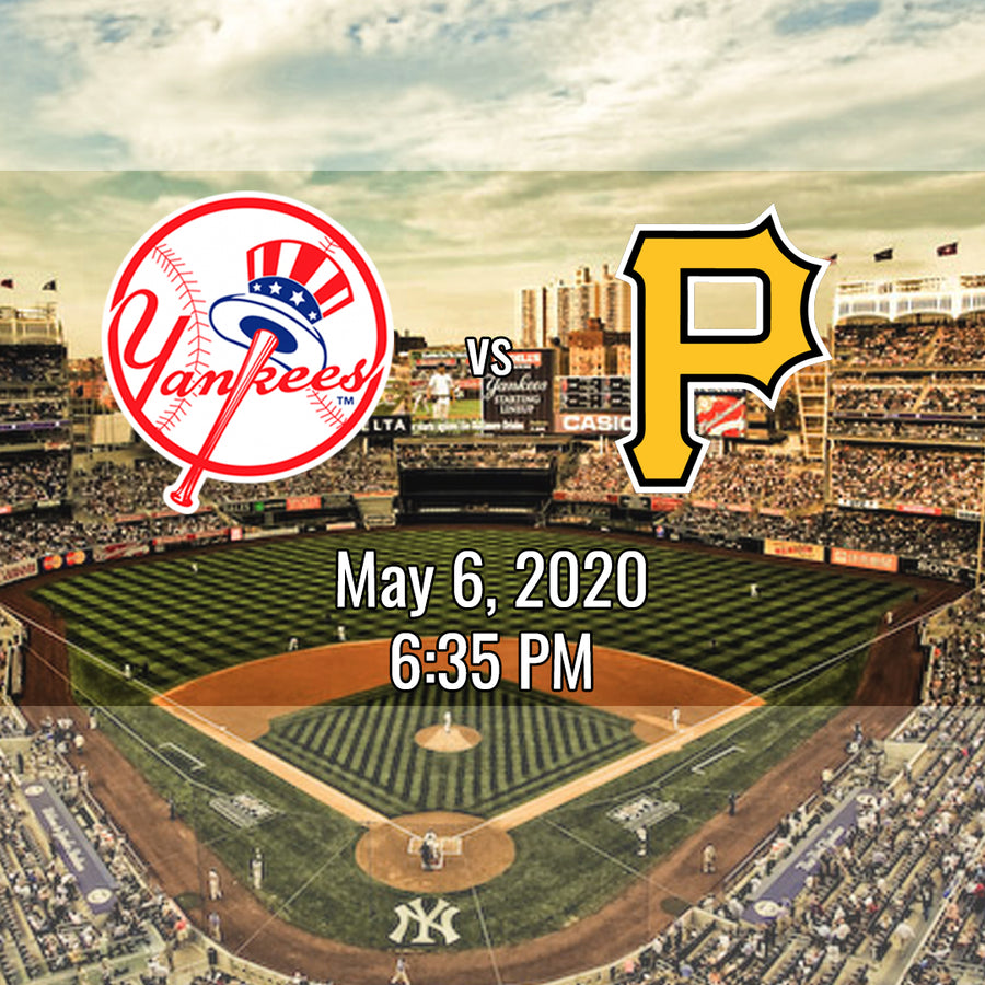 Yankees vs Pirates (May 6th, 2020)