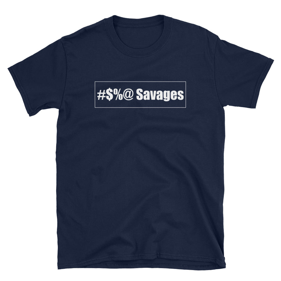 #$%@ Savages