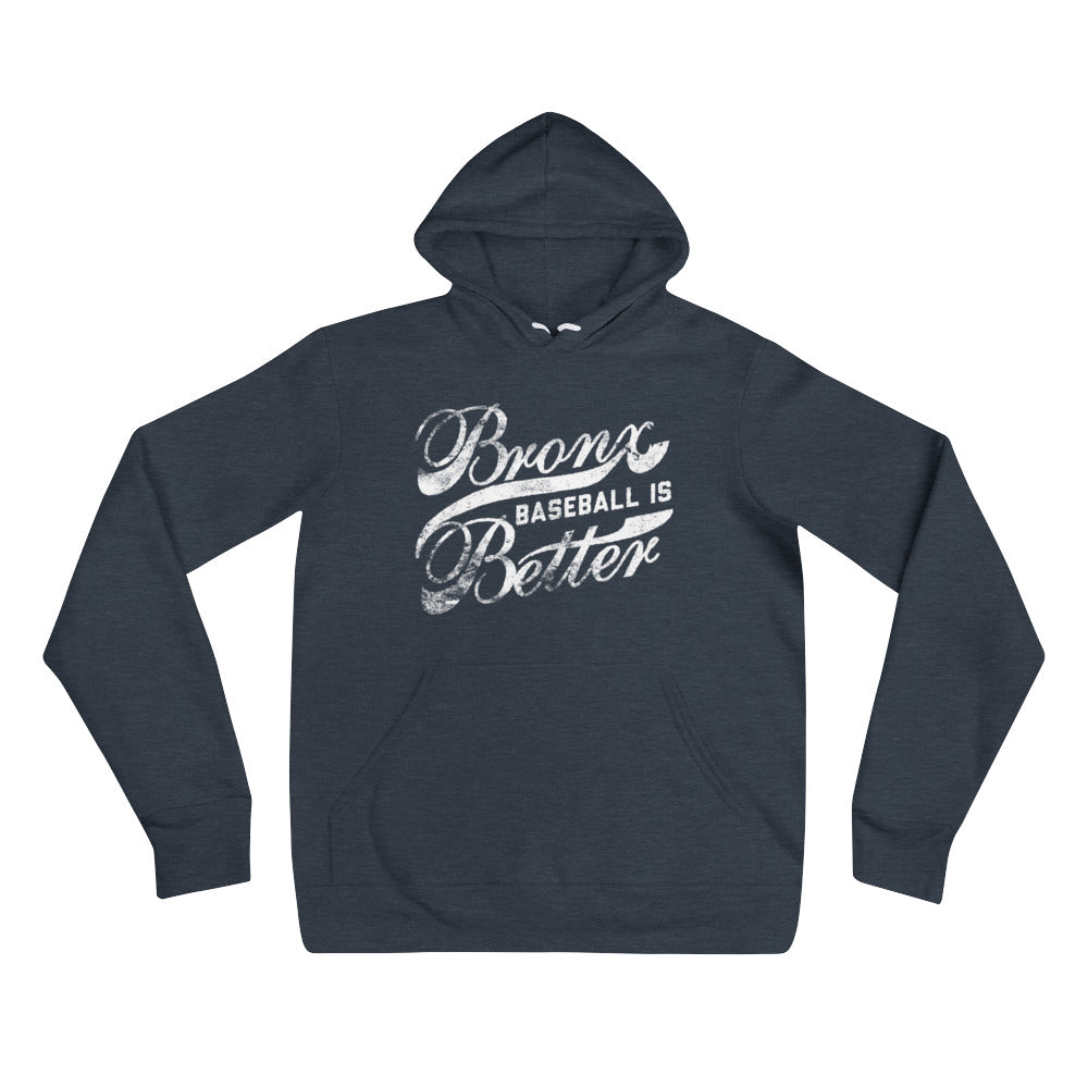 Bronx Baseball is Better Hoodie